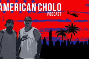 American-cholo-podcast